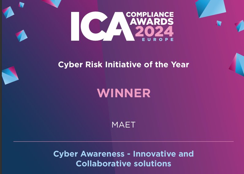 ICA Compliance Awards Europe 2024 certificate: MAET, winner of Cyber Risk Initiative of the Year for Cyber Awareness – Innovative and Collaborative solutions